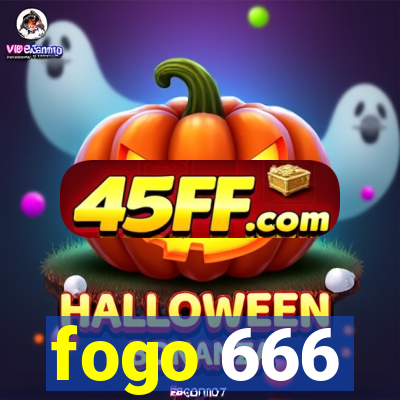 fogo 666